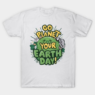 Go Planet Its Your Earth Day Teacher Kids Funny Earth Day T-Shirt